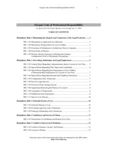 Oregon Code of Professional Responsibility (06/03)   Oregon Code of Professional Responsibility  (As approved by the Oregon Supreme Court through June 17, 2003)   TABLE OF CONTENTS 
