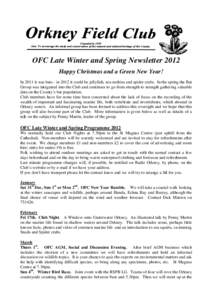 OFC Late Winter and Spring Newsletter 2012 Happy Christmas and a Green New Year! In 2011 it was bats - in 2012 it could be jellyfish, sea-urchins and spider crabs. In the spring the Bat Group was integrated into the Club