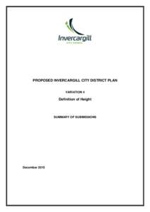PROPOSED INVERCARGILL CITY DISTRICT PLAN VARIATION 4 Definition of Height  SUMMARY OF SUBMISSIONS