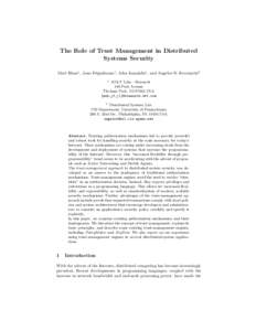 The Role of Trust Management in Distributed Systems Security Matt Blaze1 , Joan Feigenbaum1 , John Ioannidis1 , and Angelos D. Keromytis2 1  AT&T Labs - Research