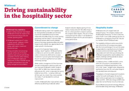 Whitbread  Driving sustainability in the hospitality sector Whitbread key statistics •• Carbon cutting measures have helped