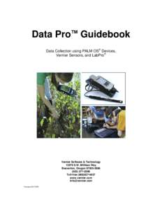 Data Pro™ Guidebook Data Collection using PALM OS Devices, Vernier Sensors, and LabPro Vernier Software & TechnologyS.W. Millikan Way