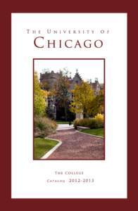 The College CatalogThe University of Chicago is accredited by the Higher Learning Commission of the North Central Association of Colleges and Schools. In keeping with its long-standing traditions and policies