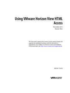 Using VMware Horizon View HTML Access November 2013 Horizon View  This document supports the version of each product listed and