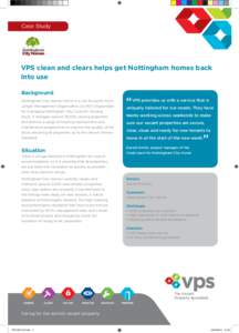 Case Study  VPS clean and clears helps get Nottingham homes back into use Background Nottingham City Homes (NCH) is a not-for-profit Arms
