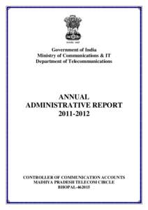 Government of India Ministry of Communications & IT Department of Telecommunications ANNUAL ADMINISTRATIVE REPORT