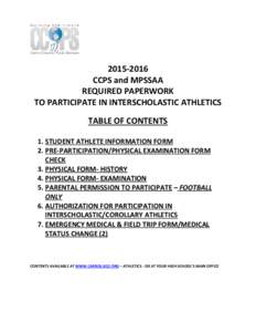 CCPS and MPSSAA REQUIRED PAPERWORK TO PARTICIPATE IN INTERSCHOLASTIC ATHLETICS TABLE OF CONTENTS 1. STUDENT ATHLETE INFORMATION FORM