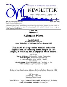 Web Site: http://www.owlsf.org Email:  April - JuneOWL is the ONLY national membership organization to focus exclusively on critical issues facing women as