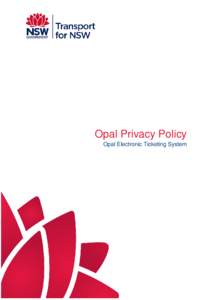 Opal Privacy Policy Opal Electronic Ticketing System Opal Privacy Policy  Contents
