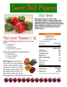 Sweet Bell Peppers Fun facts Bell peppers have no 