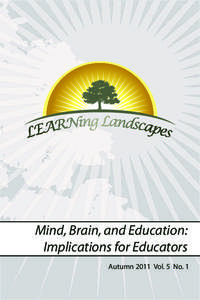 Mind, Brain, and Education: Implications for Educators Autumn 2011 Vol. 5 No. 1 Editorial Staff