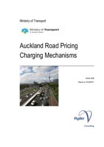Ministry of Transport  Auckland Road Pricing Charging Mechanisms  March 2008