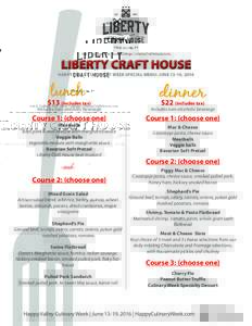 346 E. College Ave., State College | LibertyCraftHouse.com  LIBERTY CRAFT HOUSE HAPPY VALLEY CULINARY WEEK SPECIAL MENU: JUNE 13-19, 2016