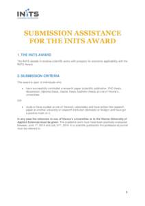 SUBMISSION ASSISTANCE FOR THE INITS AWARD 1. THE INiTS AWARD The INiTS awards innovative scientific works with prospect for economic applicability with the INiTS Award.