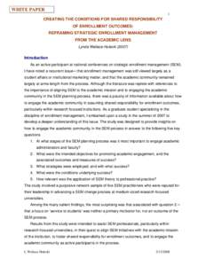 WHITE PAPER 1 CREATING THE CONDITIONS FOR SHARED RESPONSIBILITY OF ENROLLMENT OUTCOMES: REFRAMING STRATEGIC ENROLLMENT MANAGEMENT