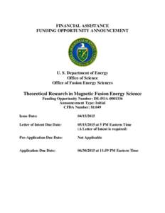 FINANCIAL ASSISTANCE FUNDING OPPORTUNITY ANNOUNCEMENT U. S. Department of Energy Office of Science Office of Fusion Energy Sciences