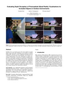 Evaluating Depth Perception of Photorealistic Mixed Reality Visualizations for Occluded Objects in Outdoor Environments Arindam Dey∗ Andrew Cunningham†