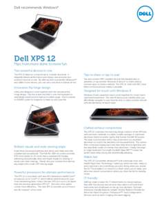 Dell recommends Windows®  Dell XPS 12 Flips from more done to more fun.
