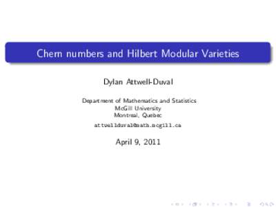 Chern numbers and Hilbert Modular Varieties Dylan Attwell-Duval Department of Mathematics and Statistics McGill University Montreal, Quebec [removed]