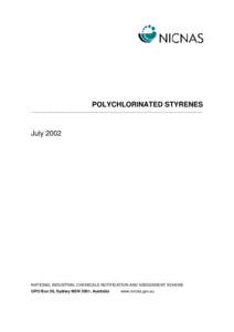 POLYCHLORINATED STYRENES _______________________________________________________________________________________ July[removed]NATIONAL INDUSTRIAL CHEMICALS NOTIFICATION AND ASSESSMENT SCHEME