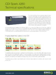 CDI Spark 4260 Technical specifications The CDI is the first and most used laser imager for direct exposure on flexo plates. As a GATF and FTA award winner, it represents a great leap forward in digital flexography. CDI 