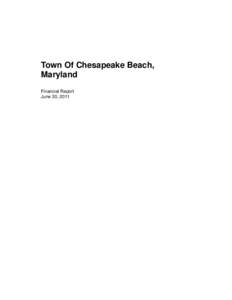 Town Of Chesapeake Beach, Maryland Financial Report June 30, 2011  Contents
