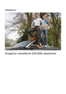 PERSBERICHT  SnappCar verwelkomt 200.000e deelnemer Utrecht, 2 september 2016 – “Ik vind de deeleconomie geweldig en deel dan ook graag mijn nette en goed onderhouden Toyota