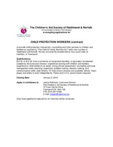 The Children’s Aid Society of Haldimand & Norfolk An accredited Children’s Aid Society is accepting applications for  CHILD PROTECTION WORKERS (contract)