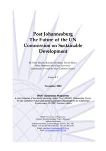 Post Johannesburg The Future of the UN Commission on Sustainable Development By Felix Dodds, Rosalie Gardiner, David Hales, Minu Hemmati and Gary Lawrence