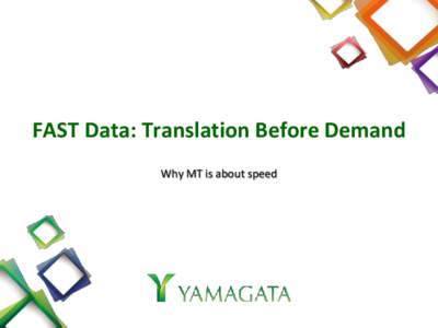 Fast Data: Translation before demand