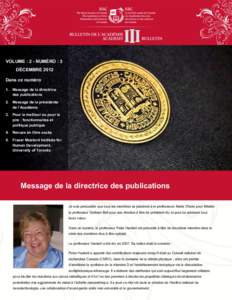 VOLUME : 2 - NUMÉRO : 3 DÉCEMBRE 2012 Dans ce numéro 1. Message de la directrice des publications 2. Message de la présidente