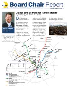 Board Chair Report A p e r fo r m a n c e u p d a te f r o m yo u r r e g i o n a l t r a n s i t a g e n cy March 24, 2009 • Vol. 2, No. 2  Orange Line on track for stimulus funds