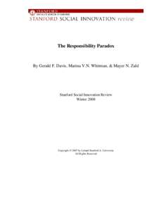 The Responsibility Paradox  By Gerald F. Davis, Marina V.N. Whitman, & Mayer N. Zald Stanford Social Innovation Review Winter 2008