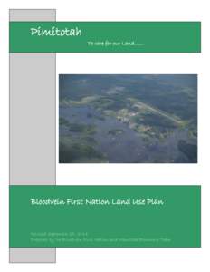 Pimitotah To care for our Land…… Bloodvein First Nation Land Use Plan  Revised September 25, 2014