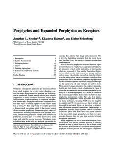 Porphyrins and Expanded Porphyrins as Receptors Jonathan L. Sessler1,2, Elizabeth Karnas1 , and Elaine Sedenberg1 1 2  The University of Texas, Austin, TX, USA