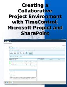 Creating a Collaborative Project Environment ® with TimeControl, Microsoft Project and