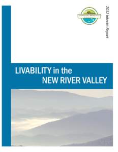 2012 Interim Report  LIVABILITY in the NEW RIVER VALLEY  TABLE OF CONTENTS