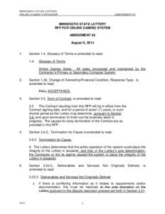 MINNESOTA STATE LOTTERY ONLINE GAMING SYSTEM RFP AMENDMENT #2  MINNESOTA STATE LOTTERY
