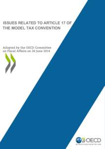 ISSUES RELATED TO ARTICLE 17 OF THE MODEL TAX CONVENTION Adopted by the OECD Committee on Fiscal Affairs on 26 June 2014