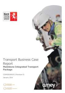 Transport Business Case Report Maidstone Integrated Transport Package CO04300369/013 Revision 01 January 2016
