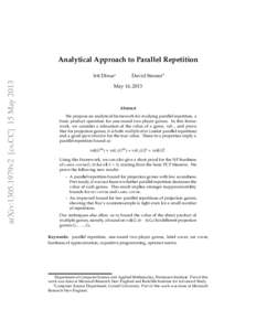 Analytical Approach to Parallel Repetition  arXiv:1305.1979v2 [cs.CC] 15 May 2013 Irit Dinur∗