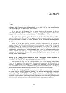 Case Law  France Judgement of the European Court of Human Rights on the Right to a Fair Trial, in the Litigation Collectif Stop MELOX and MOX versus France[removed]On 12 June 2007, the European Court of Human Rights (ECHR