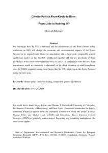 Climate Politics From Kyoto to Bonn: From Little to Nothing ?!? Christoph Böhringer* Abstract We investigate how the U.S. withdrawal and the amendments of the Bonn climate policy