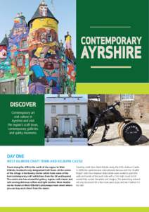 DISCOVER Contemporary art and culture in Ayrshire and visit the region’s craft town, contemporary galleries