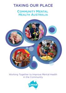 TAKING OUR PLACE COMMUNITY MENTAL HEALTH AUSTRALIA working to get