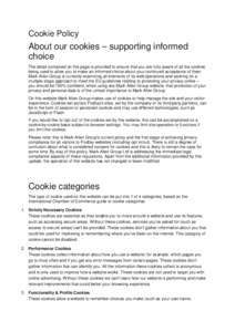 Cookie Policy  About our cookies – supporting informed choice The detail contained on this page is provided to ensure that you are fully aware of all the cookies being used to allow you to make an informed choice about