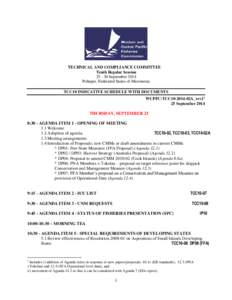 TECHNICAL AND COMPLIANCE COMMITTEE Tenth Regular Session[removed]September 2014 Pohnpei, Federated States of Micronesia TCC10 INDICATIVE SCHEDULE WITH DOCUMENTS WCPFC-TCC10-2014-02A_rev21