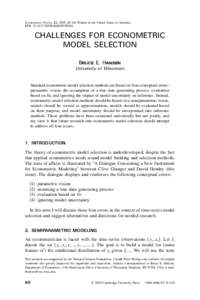 Econometric Theory, 21, 2005, 60–68+ Printed in the United States of America+ DOI: 10+10170S0266466605050048 CHALLENGES FOR ECONOMETRIC MODEL SELECTION BRU CE E. HAN S EN