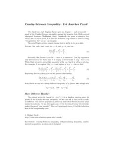 Cauchy-Schwarz Inequality: Yet Another Proof Titu Andreescu and Bogdan Enescu give an elegant — and memorable — proof of the Cauchy-Schwarz inequality among the gems in their Mathematical Olympiad Treasures (Birkhaus