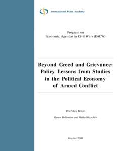 Beyond Greed and Grievance: Policy Lessons from Studies in the Political Economy of Armed Conflict